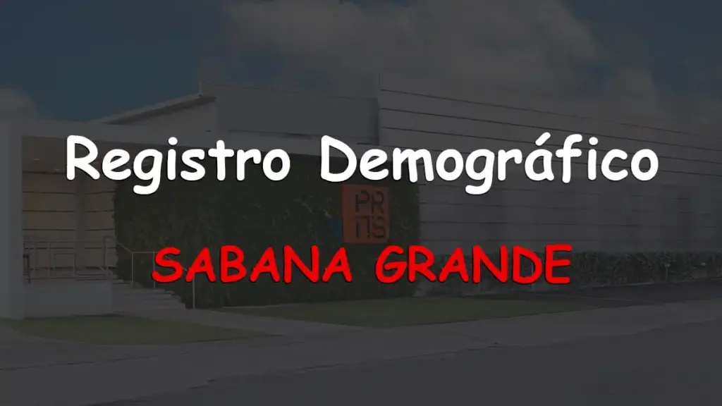 Registro Demografico Sabana Grande